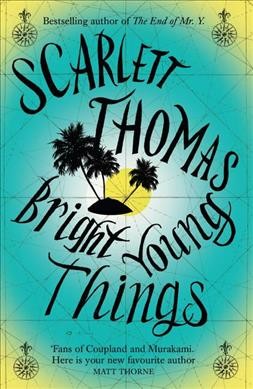 Bright young things / Scarlett Thomas.