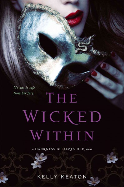 The wicked within / Kelly Keaton.