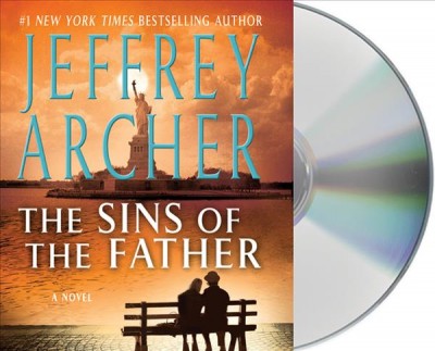 The sins of the father [audio] [sound recording] : Audio 02 Clifton chronicles / Jeffrey Archer.