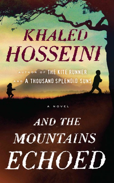 And the mountains echoed [large] [text (large print)] / Khaled Hosseini.