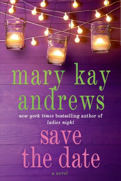 Save the date / Mary Kay Andrews.