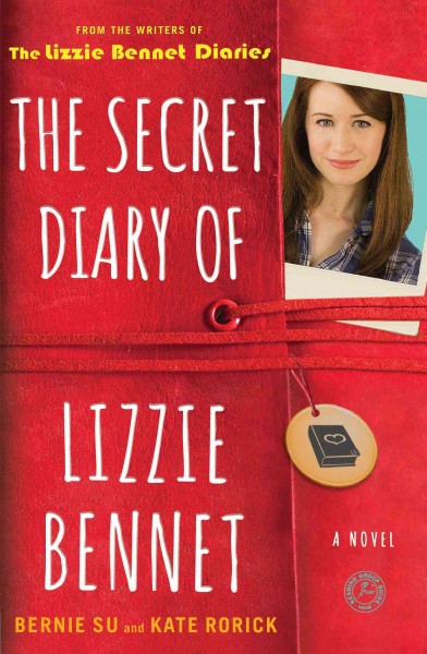 The secret diary of Lizzie Bennet  Bernie Su and Kate Rorick.