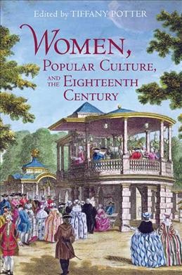 Women, popular culture, and the eighteenth century.