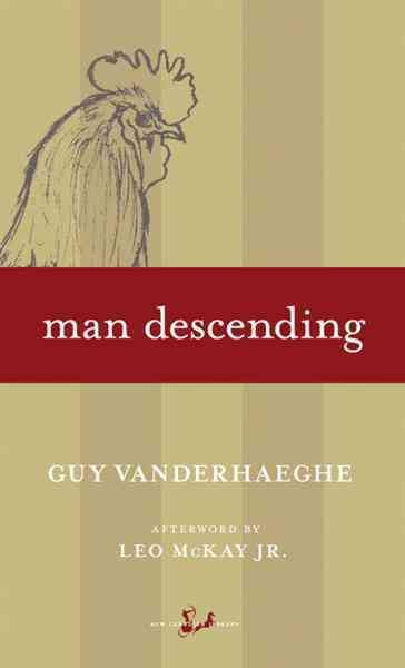Man descending [electronic resource] / by Guy Vanderhaeghe.