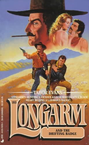 Longarm and the drifting badge / Tabor Evans.