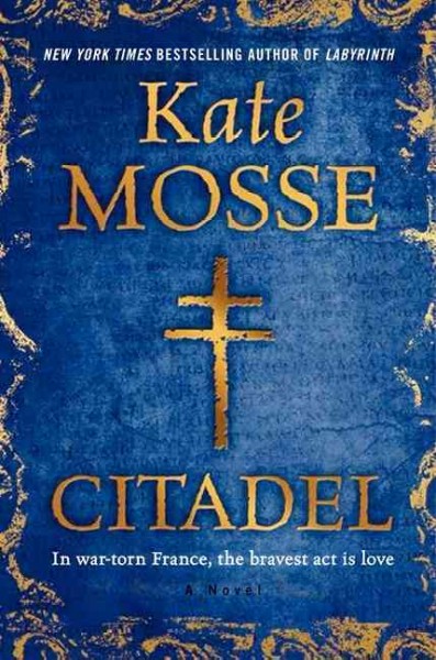 Citadel : a novel / Kate Mosse.