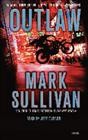 Outlaw [sound recording] / Mark T. Sullivan.