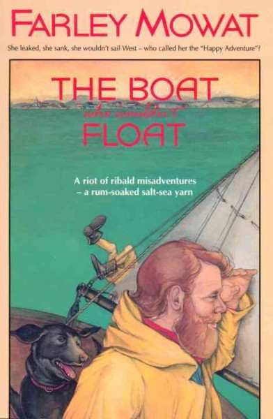 The boat who wouldn't float / Farley Mowat.