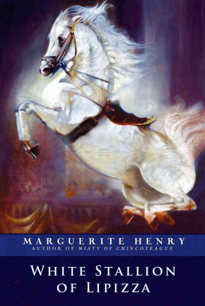 White stallion of Lipizza / Marguerite Henry ; illustrated by Wesley Dennis.