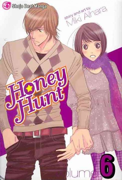 Honey hunt. 6 / story and art by Miki Aihara ; [English adaptation, Liz Forbes ; translation, Ari Yasuda.]