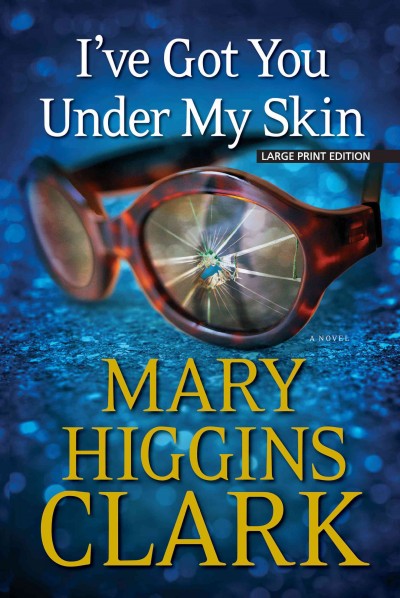 I've got you under my skin / Mary Higgins Clark.