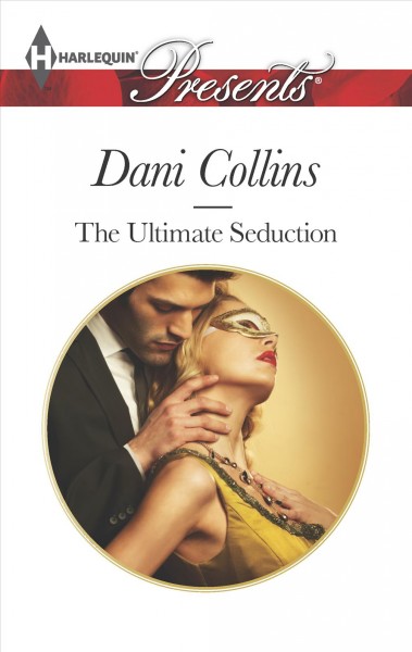 The Ultimate seduction /  Dani Collins.