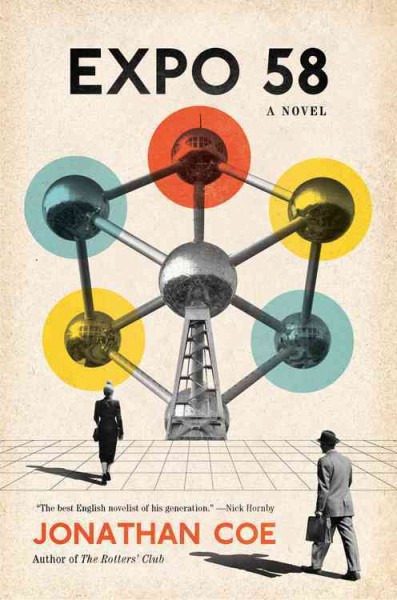Expo 58 : a novel / Jonathan Coe.