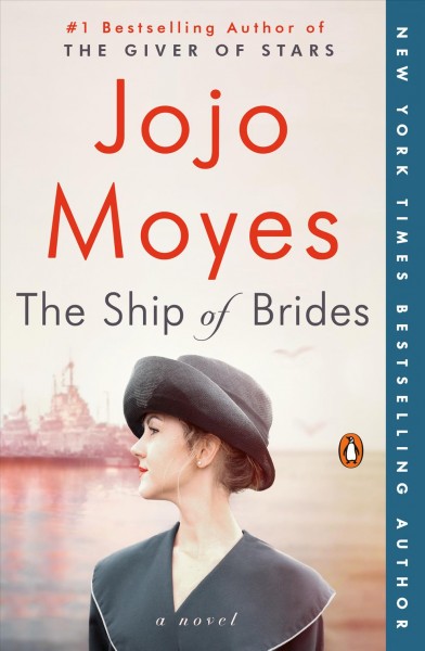 The ship of brides : a novel / Jojo Moyes.