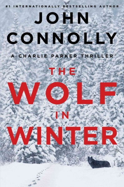 The wolf in winter / John Connolly.