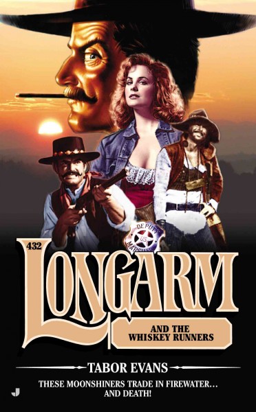 Longarm and the whiskey runners / Tabor Evans.