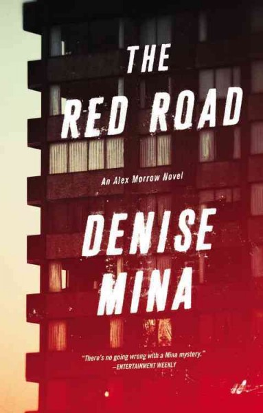 The red road [sound recording] : an Alex Morrow novel / Denise Mina.