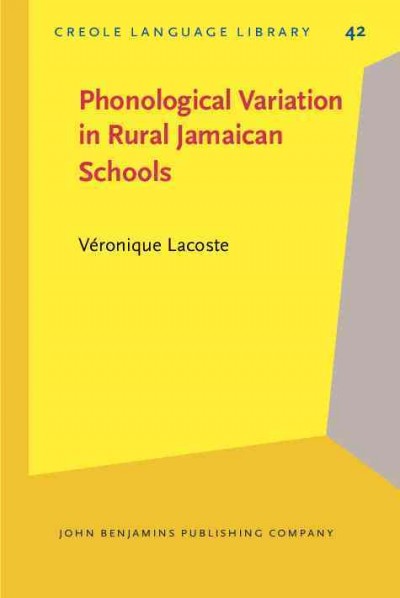 Phonological Variation in Rural Jamaican Schools [electronic resource].