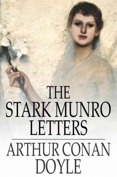 The Stark Munro letters [electronic resource] / Arthur Conan Doyle.