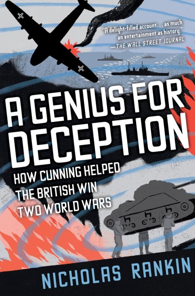 A genius for deception [electronic resource] : how cunning helped the British win two world wars / Nicholas Rankin.