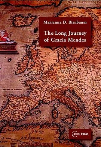 The long journey of Gracia Mendes [electronic resource] / by Marianna D. Birnbaum.