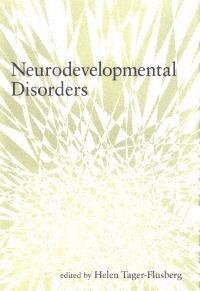 Neurodevelopmental disorders [electronic resource] / edited by Helen Tager-Flusberg.