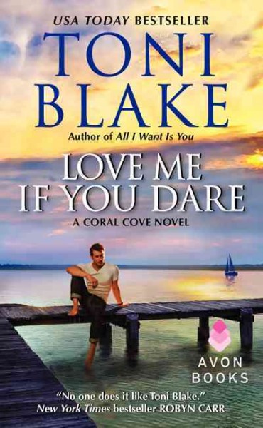 Love me if you dare : a Coral Cove novel / Toni Blake.