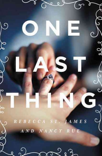 One last thing / Nancy Rue, St. James, Rebecca.