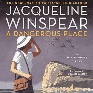 A dangerous place [sound recording] / Jacqueline Winspear.