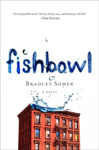 Fishbowl / Bradley Somer.