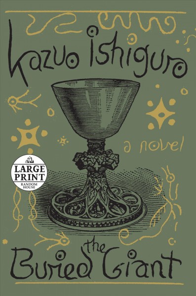 The buried giant: a novel / Kazuo Ishiguro