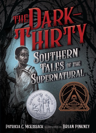 The dark-thirty [electronic resource] : Southern tales of the supernatural / Patricia C. McKissack ; illustrated by Brian Pinkney.