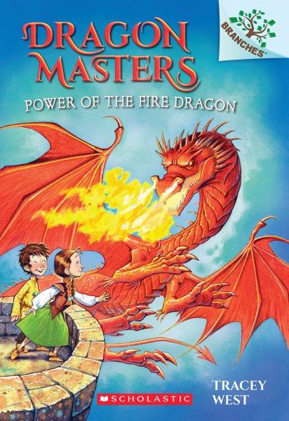 Power of the fire dragon / by Tracey West ; illustrated by Graham Howells.