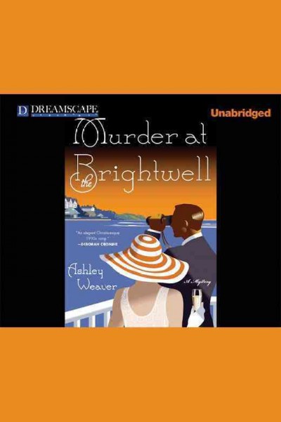 Murder at the Brightwell : a mystery / Ashley Weaver.