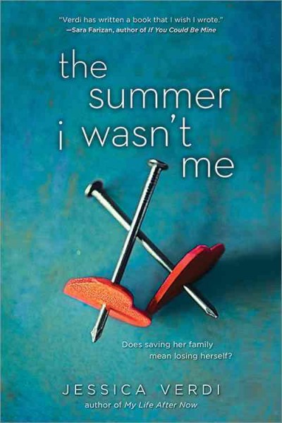The summer I wasn't me / Jessica Verdi.