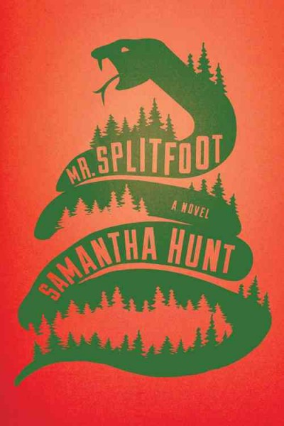 Mr. Splitfoot / Samantha Hunt.