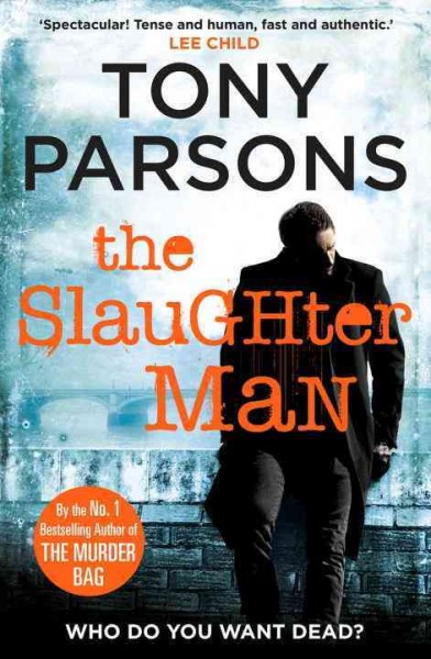 The slaughter man / Tony Parsons.