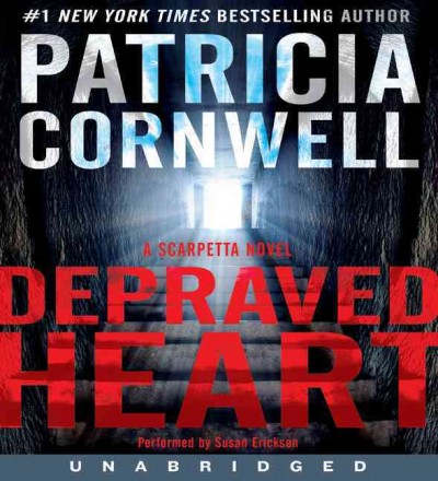 Depraved heart / Patricia Cornwell.