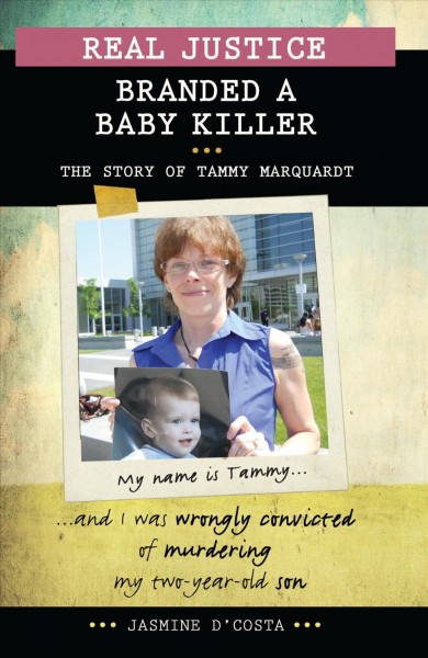 Branded a baby killer : the story of Tammy Marquardt / Jasmine D'Costa.