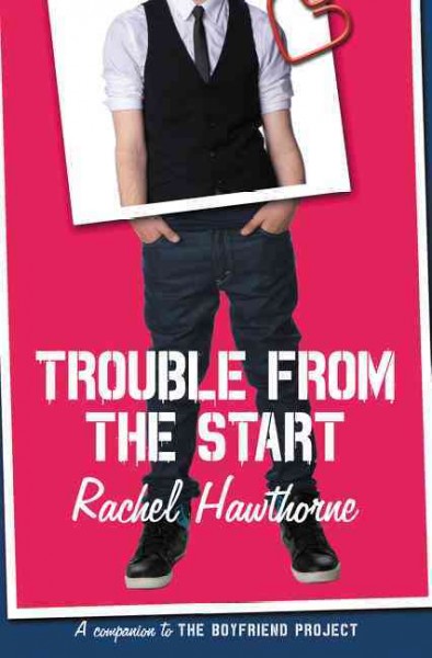 Trouble from the start / Rachel Hawthorne.