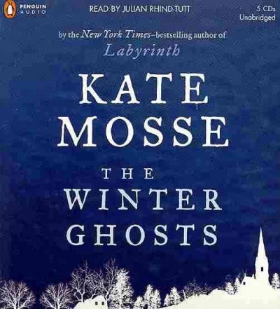 The winter ghosts / Kate Mosse. [CD book].