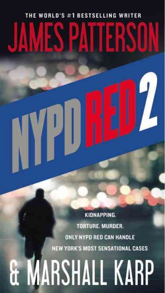 NYPD Red 2 / James Patterson & Marshall Karp.