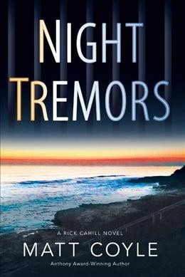 Night tremors : a novel / Matt Coyle.