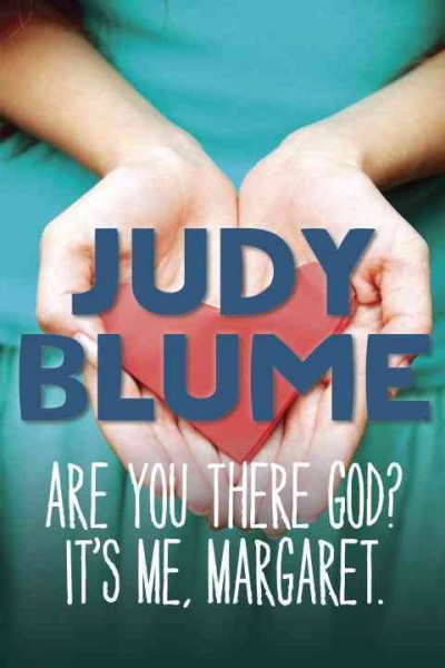 Are you there God? It's me, Margaret / Judy Blume.