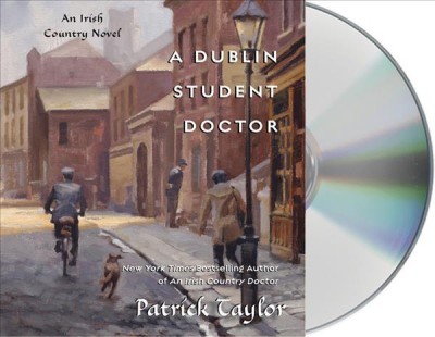 A Dublin student doctor [sound recording] / Patrick Taylor.