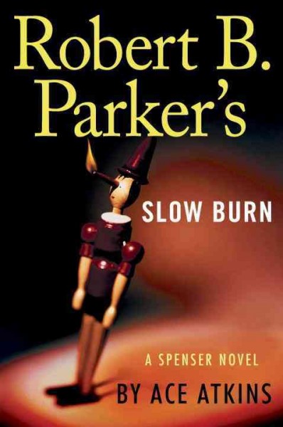 Robert B. Parker's Slow burn / Ace Atkins.