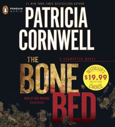 The bone bed /  Patricia Cornwell, Kate Reading.