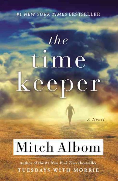 The time keeper / Mitch Albom.