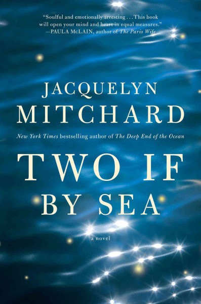 Two if by sea / Jacquelyn Mitchard.