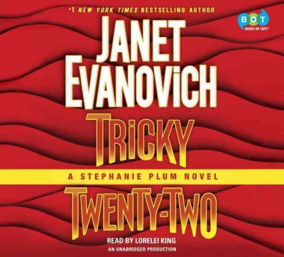 Tricky twenty-two :  [sound recording] a Stephanie Plum novel / Janet Evanovich.